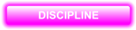 DISCIPLINE