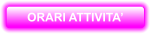 ORARI ATTIVITA’